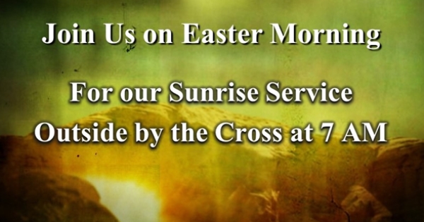 Our outdoor Easter Sunrise Service